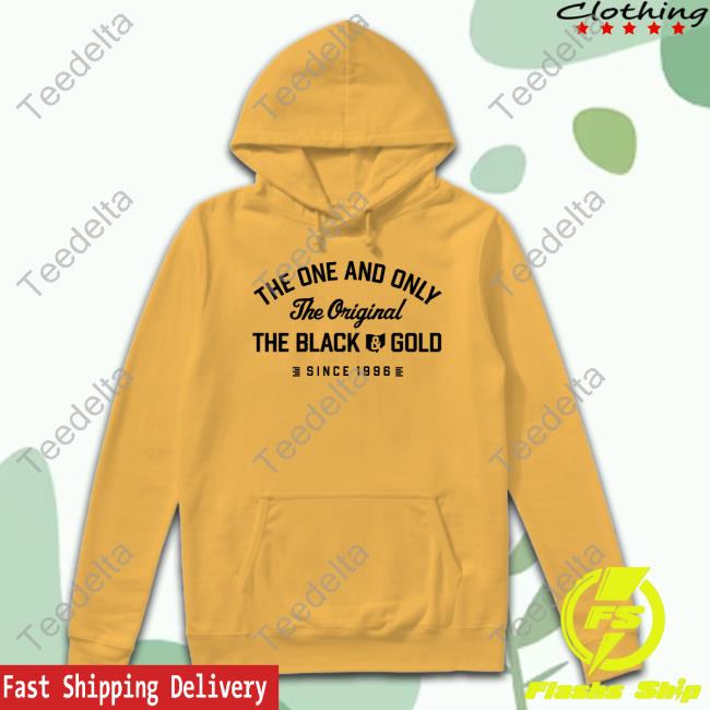 The One And Only The Original The Black And Gold Since 1996 Hooded Sweatshirt