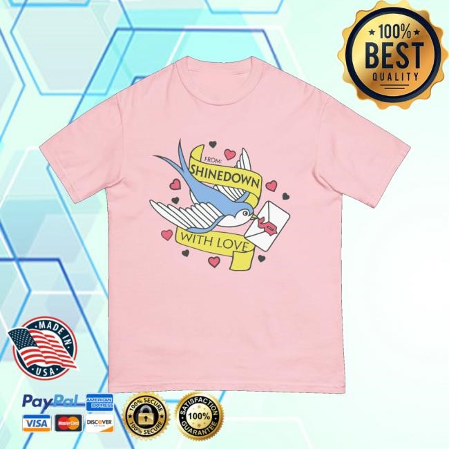 Shinedown Merch Store With Love Funny Shirt