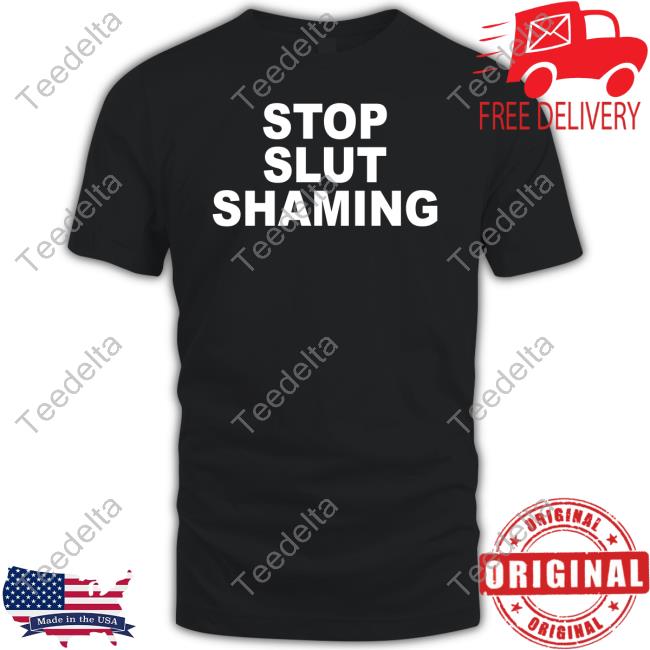 Ripdiddybop Stop Slut Shaming Tee Shirt
