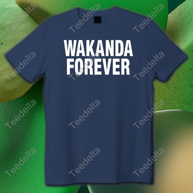 Wakanda Forever Shirts