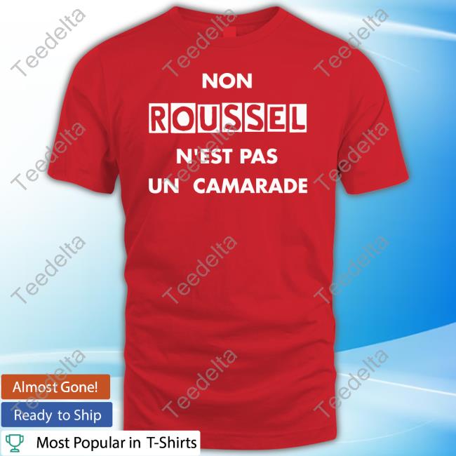 Fetehuma2023 Non Roussell N'est Pas Un Camarade T Shirt