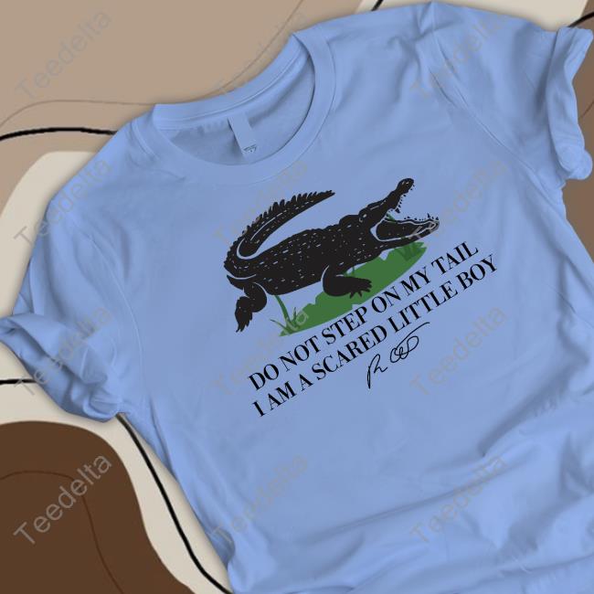 Gators Daily Do Not Step On My Tail I Am A Scared Little Boy Sweatshirt