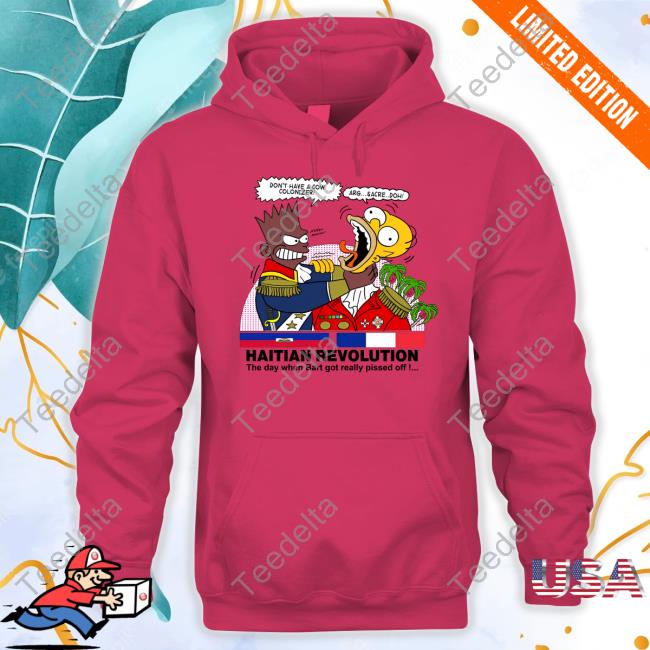Ray Haitian Revolution The Day When Bart Got Really Pissed Off Tee Shirt