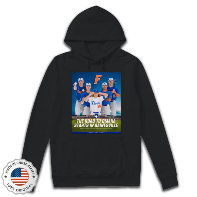 The Road To Omaha Starts In Gainesville Poster Shirt The Road To Omaha Starts In Gainesville Poster Shirt