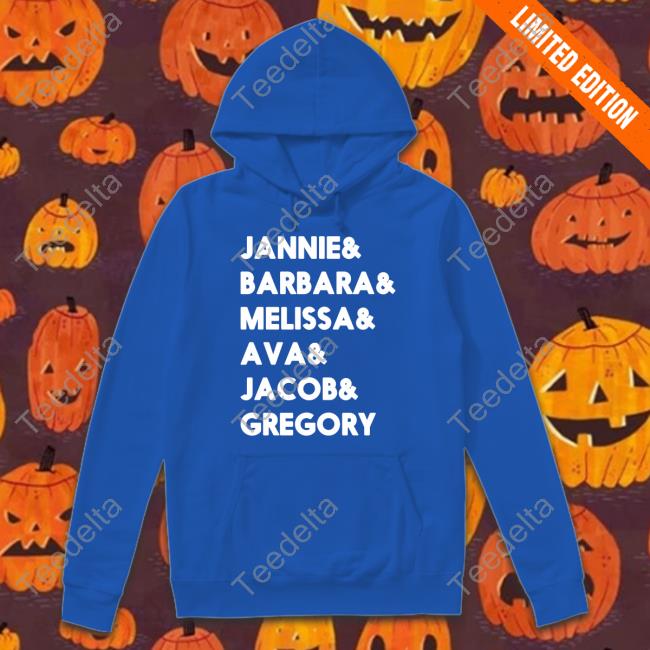 Janine Barbara Melissa Ava Jacob Gregory T Shirt Amy Elizabeth Janine Barbara Melissa Ava Jacob Gregory Tee Shirt