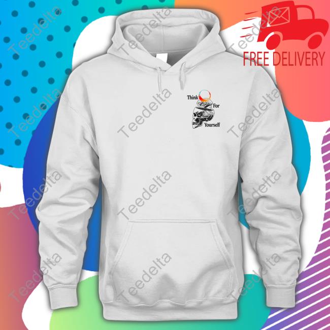 Joe Bartolozzi Merch Think For Yourself Hoodie