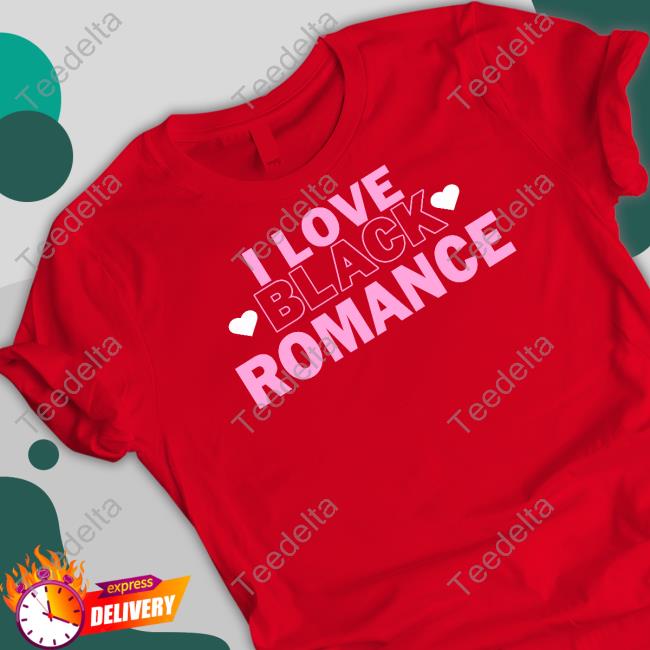I Love Black Romance Tee Shirt
