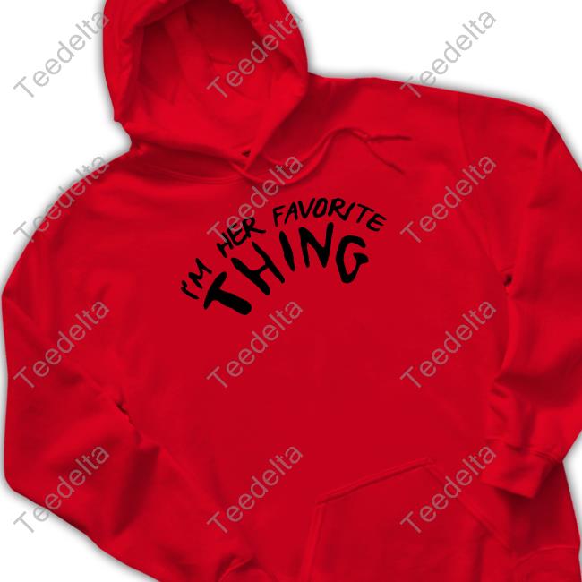 Joey Jones I'm Her Favorite Thing T Shirt