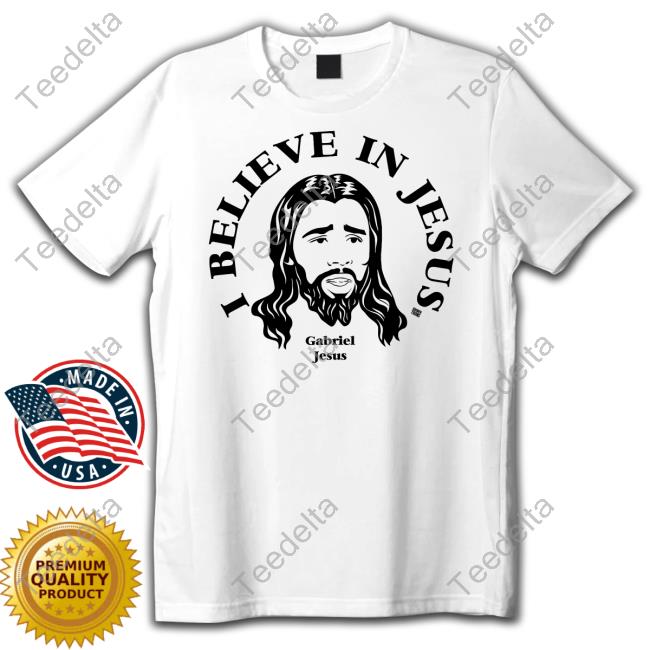 Gooner Toons I Believe In Jesus Gabriel Jesus Shirts Gunners