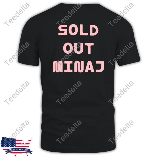 Official Sold Out Minaj Shirts