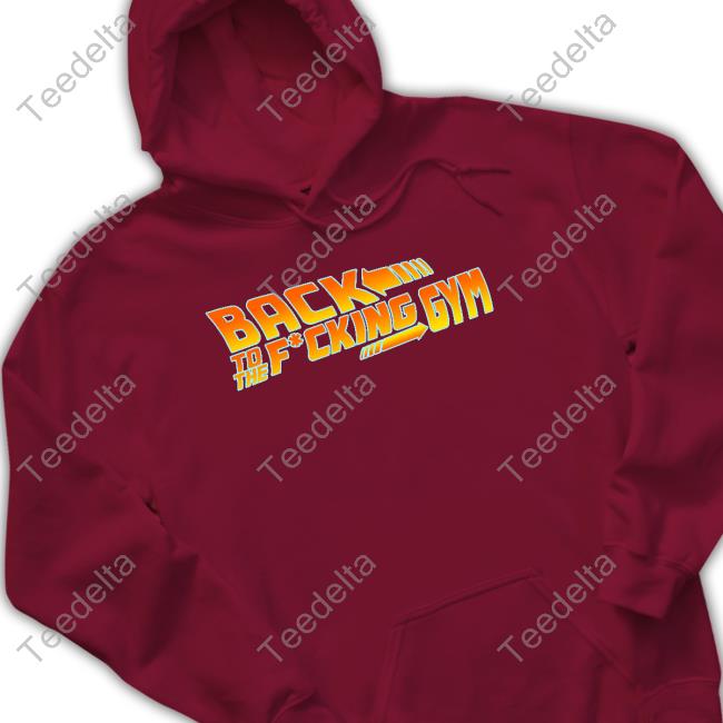 Dave Kennedy Back To The Fucking Gym Hoodie