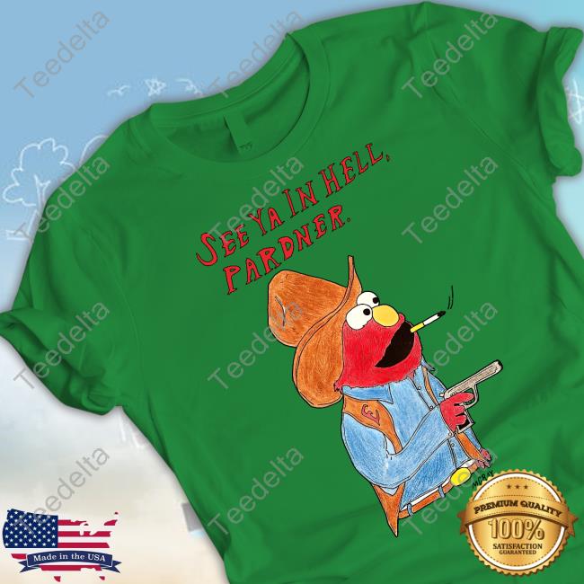 Official See Ya In Hell Pardner Sweatshirt Matt Gray