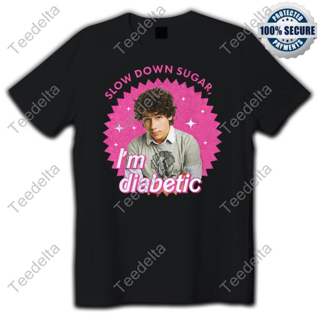 Nick Jonas Slow Down Sugar Im Diabetic Hoodie