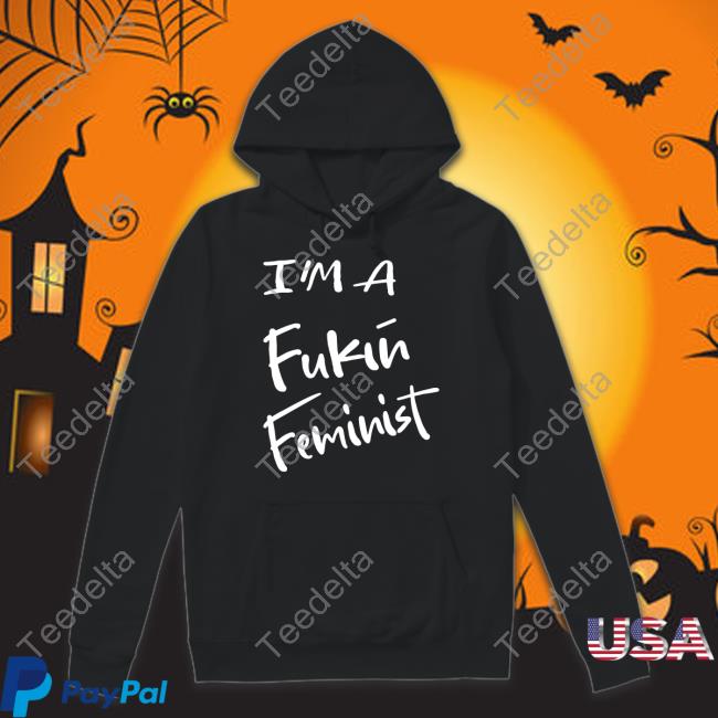 Dr. Jebra Faushay I'm A Fukin Feminist T-Shirt