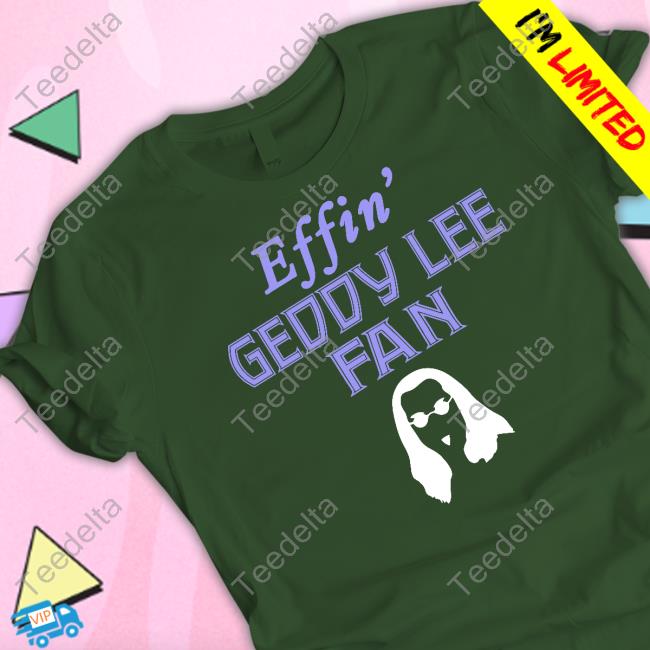 Effin' Geddy Lee Fan Sweatshirt