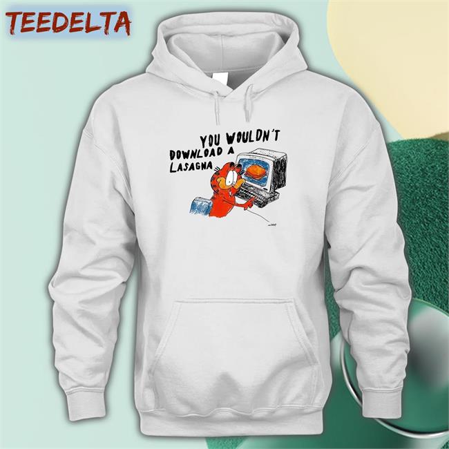 Matt Gray You Wouldn't Download A Lasagna Hoodie