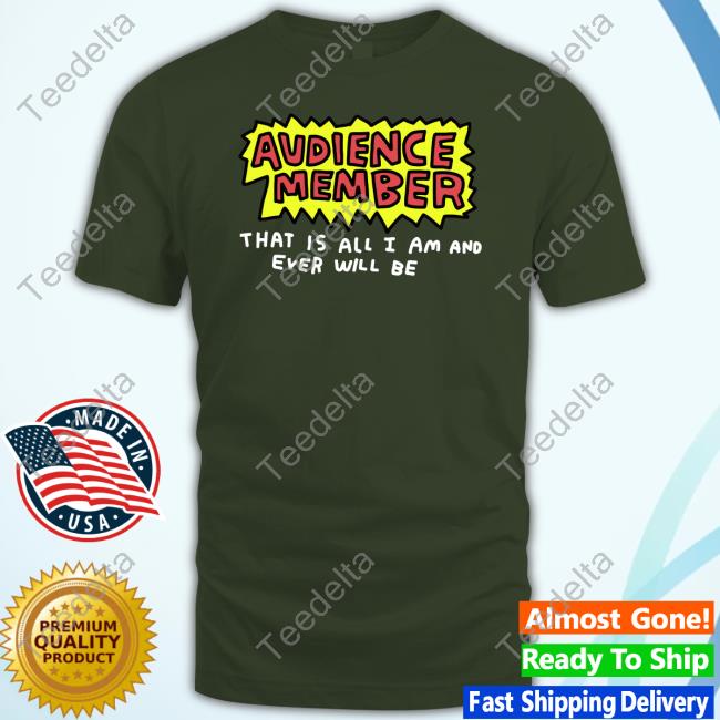 Zoe Bread Audience Member That Is All I Am And Ever Will Be Sweatshirt