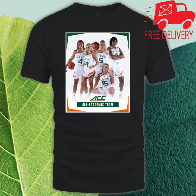 Miami Hurricanes Women’S Congrats To Our Five Canes Named To The All-Acc Academic Team shirt