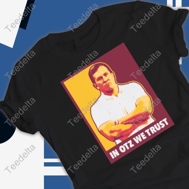 In Otz We Trust Classic Shirt
