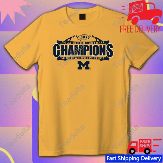 2022 Big Ten Football Champions Michigan Wolverines Shirt