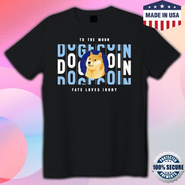 Official To The Moon Dog Fate Loves Irony Shirt