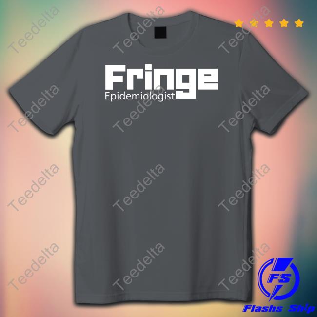 Fringe Epidemiologist Shirt Houman David Hemmati