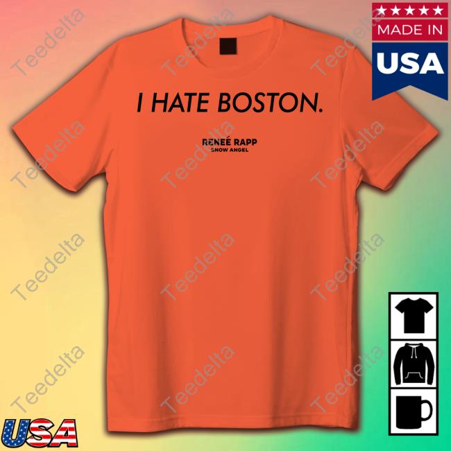 I Hate Boston Renee Rapp Snow Angel Tee Shirt