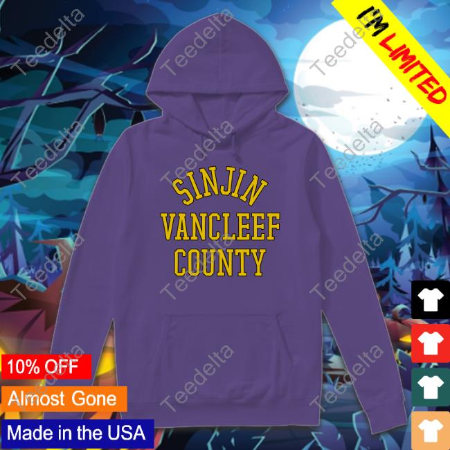 Sinjin Drowning Merch Sinjin Vancleef County Sweatshirt