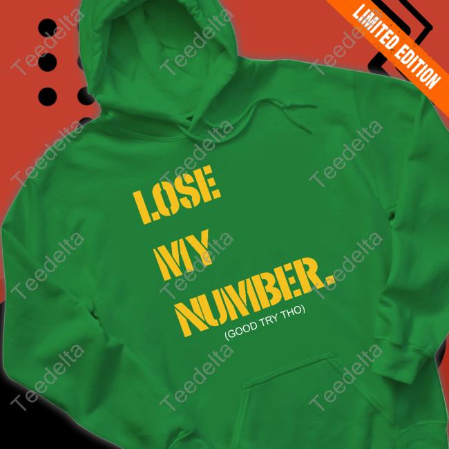 Lose My Number Good Try Tho Long Sleeve T Shirt Campeche Collective