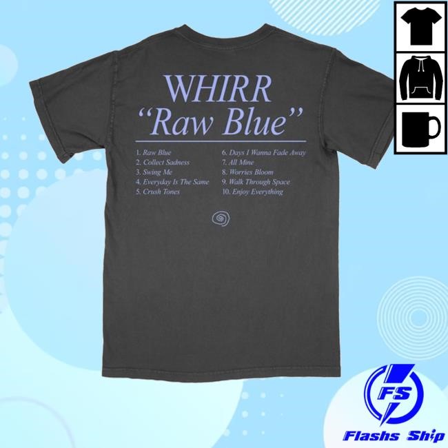 Thefuneralparty Merch Whirr Raw Blue Shirt