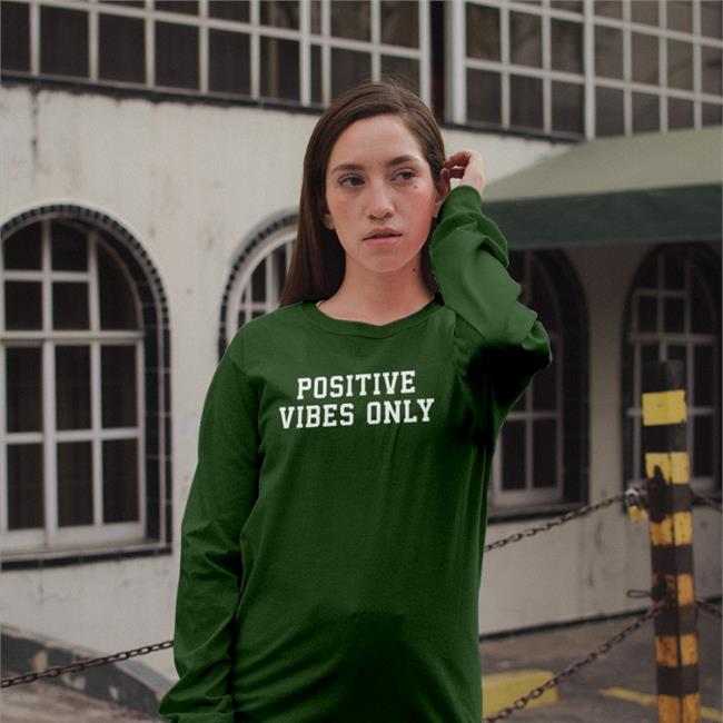 Positive Vibes Only Sweatshirt