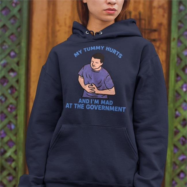 My Tummy Hurts My And I'm Mad At The Government Long Sleeve Tee Shirt
