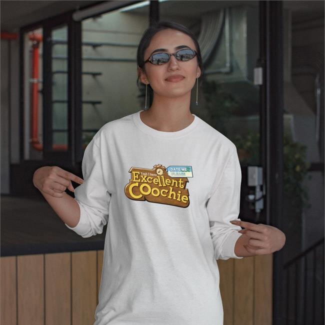 Yeah I Have Excellent Coochie Shirt White Shirtsthtgohard
