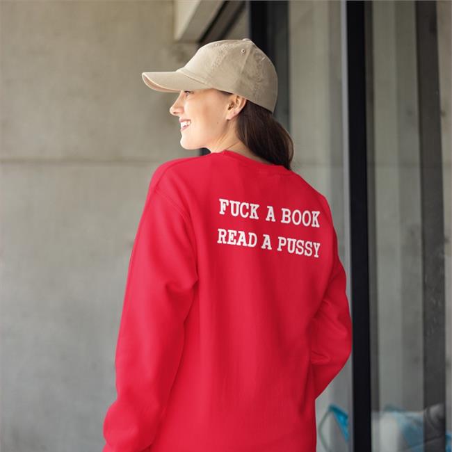 Shirts That Go Hard Fuck A Book Read A Pussy Hoodie Black