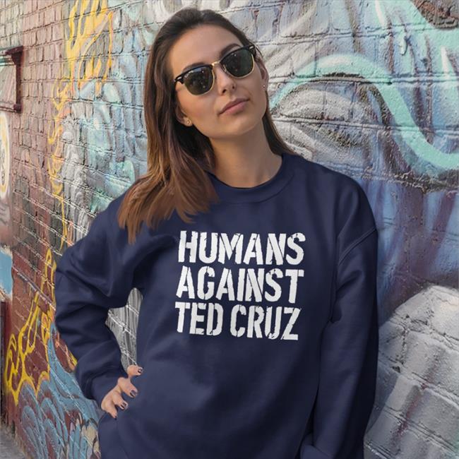 Sadbirdfox Humans Against Ted Cruz Sweatshirt Witchesvspatriarchy