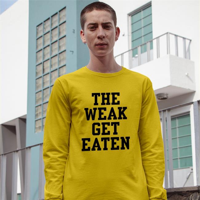 The Weak Get Eaten Tee