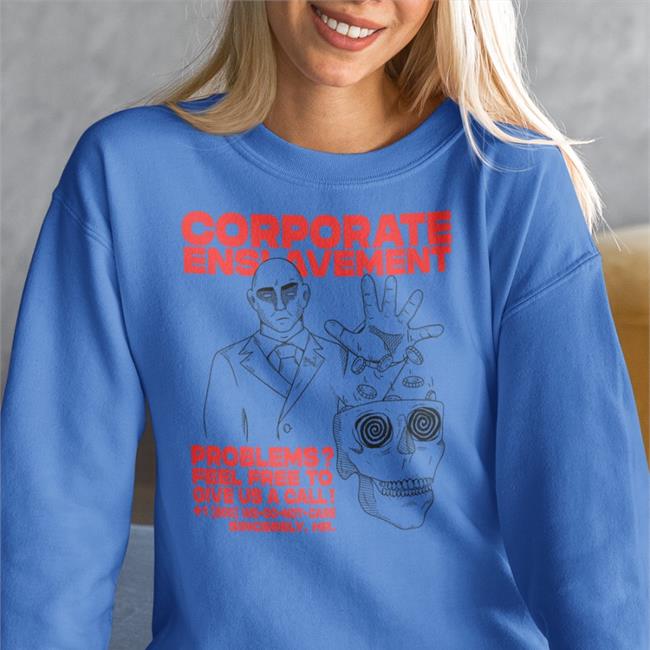 Recess Rejects Merch Corporate Enslavement Problems Feel Frees To Give Us A Call New Shirt