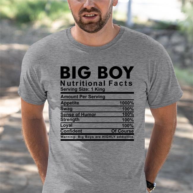 Big Boy Nutritional Facts Tee Shirts That Go Hard