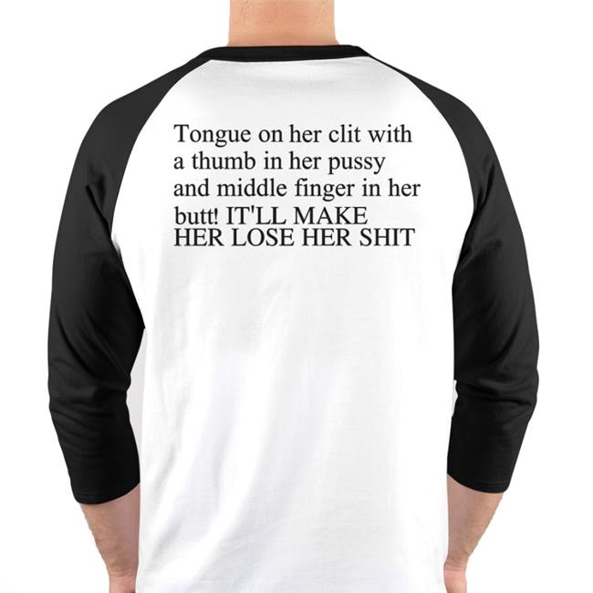 It'll Make Her Lose Her Shit Shirt