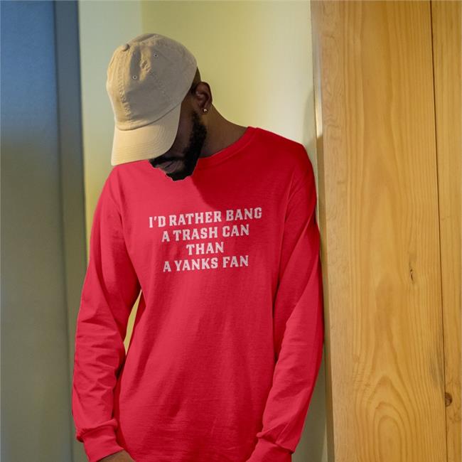JillAllison71 I'd Rather Bang A Trash Can Than A Yankees Fan Sweatshirt