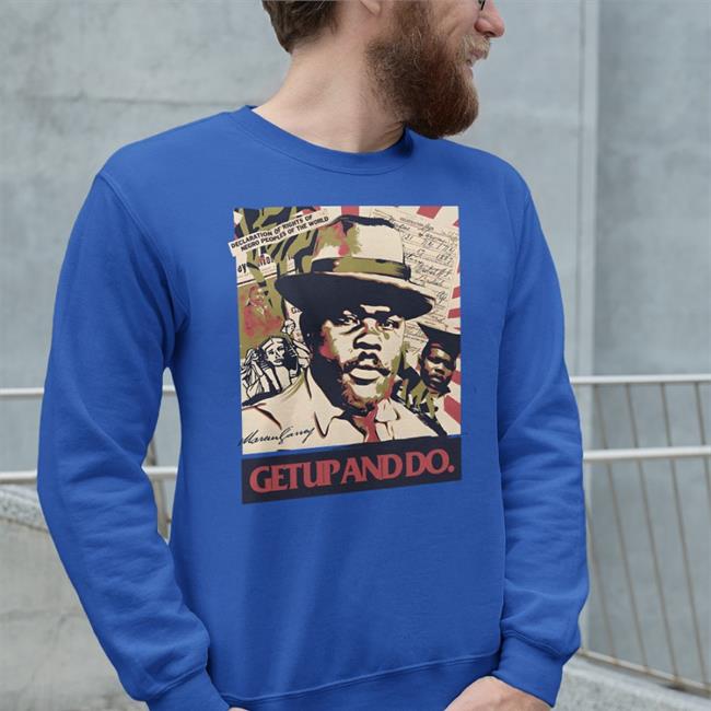Get Up And Do Sweatshirt