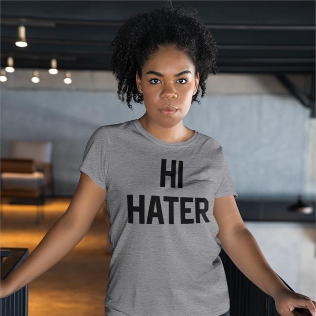 White Hi Hater Bye Hater Shirt Alice