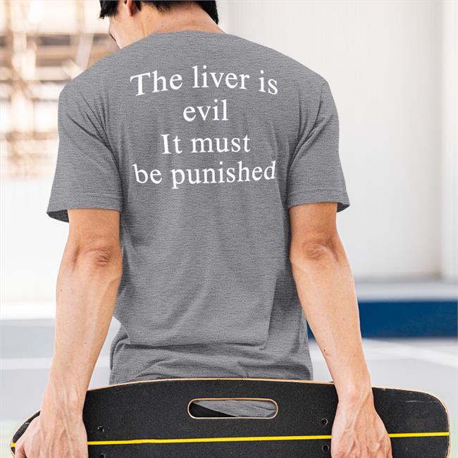 BabyBoomerCore Boomer Core The Liver Is Evil It Must Be Punished Shirt