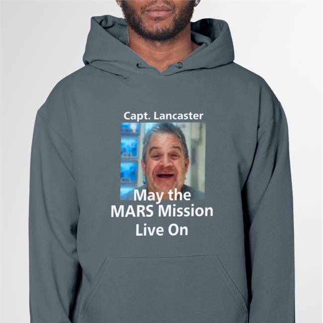 Capt Lancaster May The Mars Mission Live On Hoodie