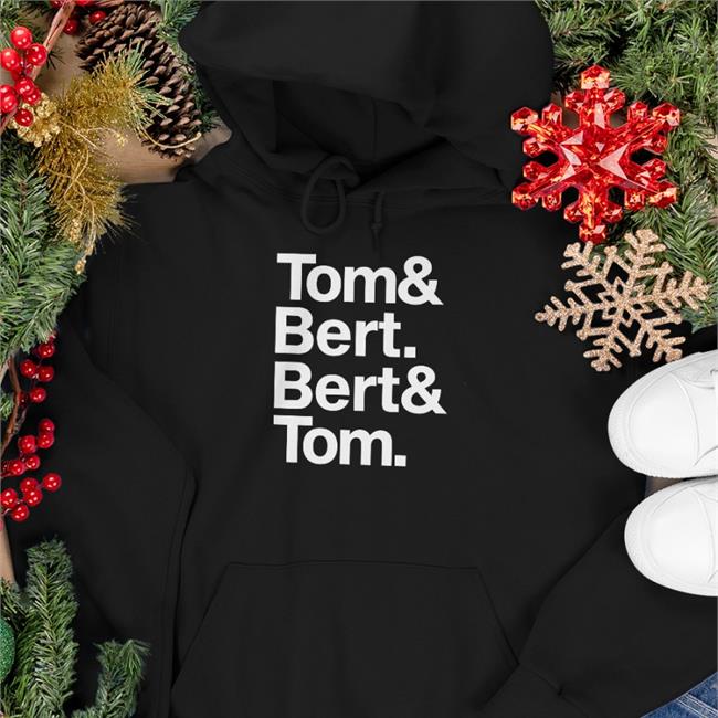 Tom & Bert. Bert & Tom. Tee Shirt