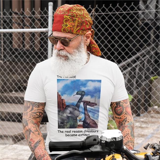 Shirts That Go Hard The Far Side The Real Reason Dinosaurs Are Extinct Shirt