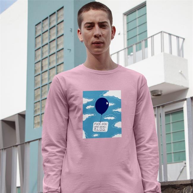 Fuck You And Your Blog Shirts Shirts That Go Hard