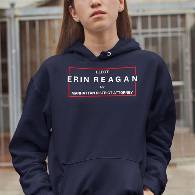 Elect Erin Reagan For Manhattan District Attorney T Shirts BlancoDiddy