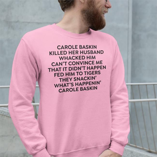 Strangethrift Carole Baskin Killed Her Husband Whacked Him T Shirt
