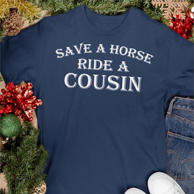 Save A Horse Ride A Cousin Hoodie